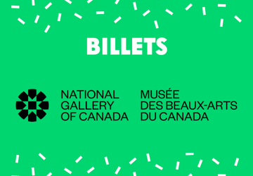 1 des 2 forfaits de billets pour le Musée des beaux-arts du Canada